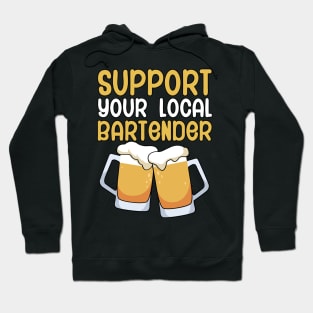 Support your local bartender Hoodie